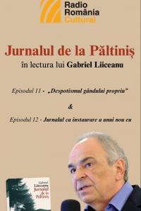 "Jurnalul de la Păltiniș", în lectura lui Gabriel Liiceanu - Episodul 11 & Episodul 12