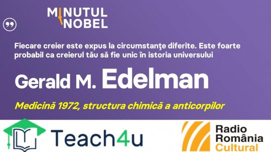 Minutul Nobel - Gerald M. Edelman | PODCAST