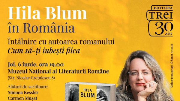 Scriitoarea Hila Blum, un nume în plină ascensiune  al literaturii israeliene, vine la București