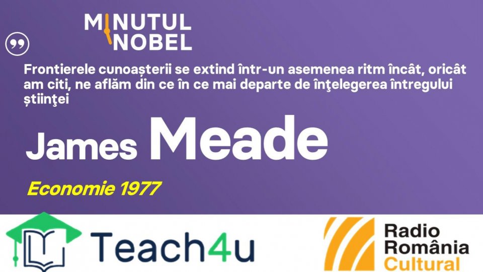 Minutul Nobel - James Meade | PODCAST
