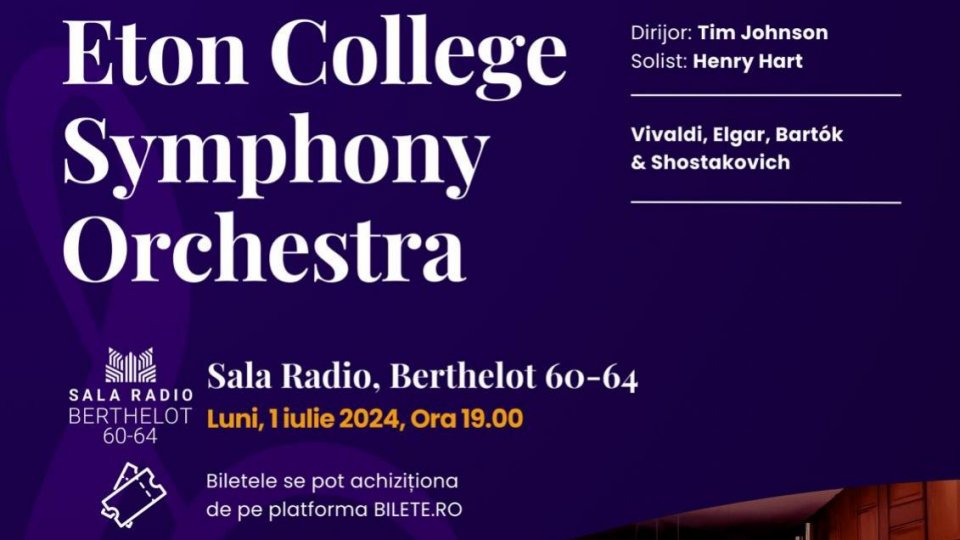 Eton College Symphony Orchestra va concerta pe 1 iulie la Sala Radio