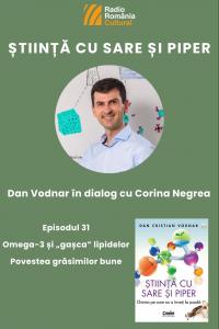 Dan Vodnar: „Este o mare greșeală să excluzi o macromoleculă din rația alimentară, atâta vreme cât organismul a învățat și are echipament enzimatic să digere”