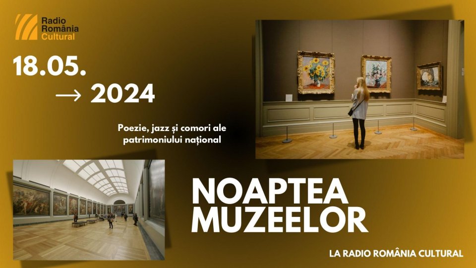 “Noaptea Muzeelor” la Radio România Cultural cu poezie, jazz și comori ale patrimoniului național