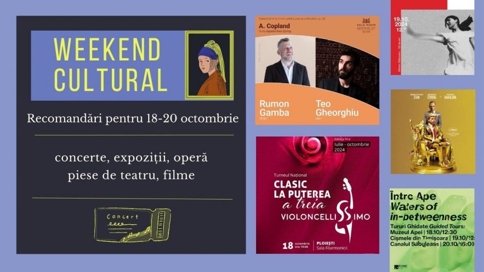 Weekend cultural - Recomandări pentru 18-20 octombrie