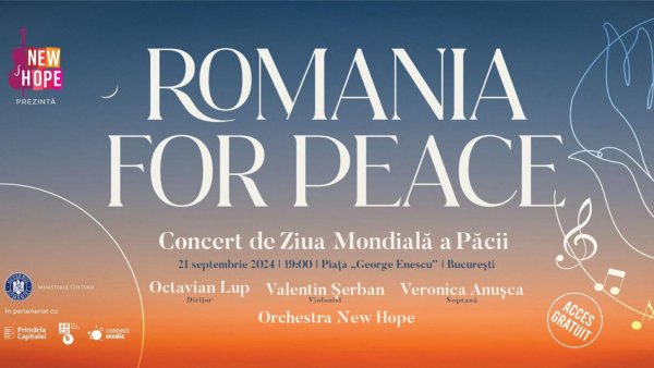 Pe 21 septembrie, împreună la Concertul extraordinar ROMANIA FOR PEACE