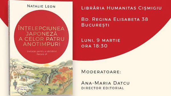 Lansare de carte la Librăria Humanitas Cișmigiu: „Înțelepciunea japoneză a celor patru anotimpuri”, de Natalie Leon