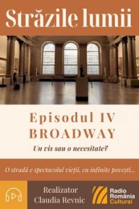 Străzile lumii: BROADWAY...un vis sau o necesitate?